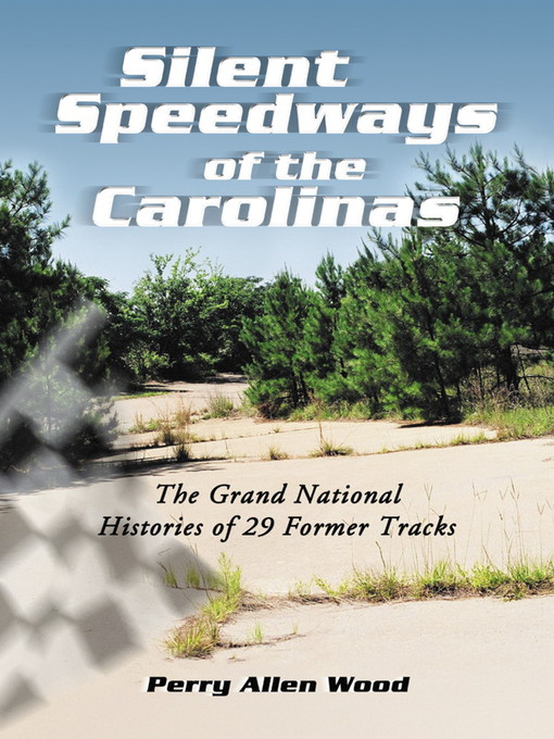 Title details for Silent Speedways of the Carolinas by Perry Allen Wood - Available